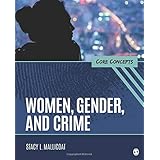 Women, Gender, and Crime: Core Concepts