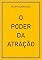 Livro O PODER DA ATRAÇÃO