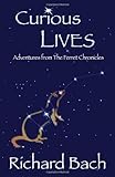 Curious Lives: Adventures from the Ferret Chronicles by