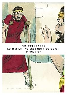 Livro PÉS QUEBRADOS : LO-DEBAR - ESCONDERIJO DE UM PRINCIPE
