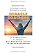 Miracle Coaching: Le Guide Pratique en 4 étapes pour des Objectifs atteints et une Vie plus Heureus by