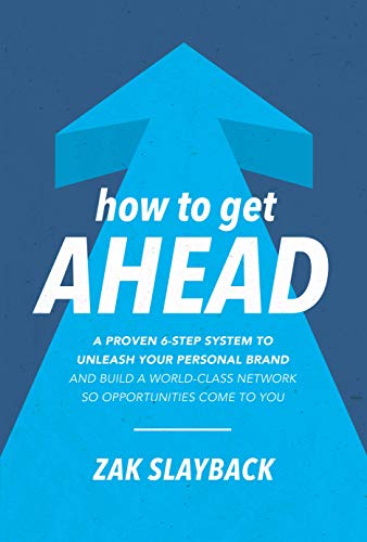 [D.o.w.n.l.o.a.d] How to Get Ahead: A Proven 6-Step System to Unleash Your Personal Brand and Build a World-Class Netw E.P.U.B