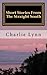 Short Stories From The Straight South: Life Below The Mason Dixie Line by