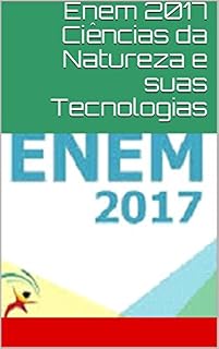 Enem 2017 Ciências da Natureza e suas Tecnologias