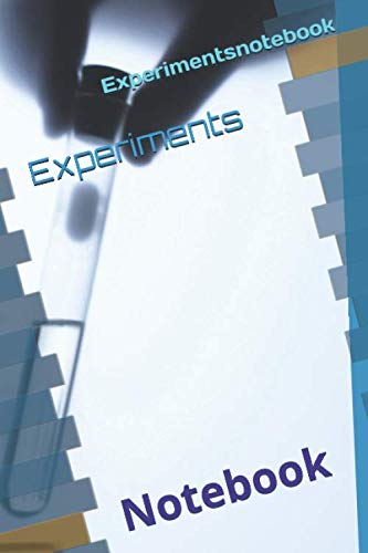 Experiments Notebook 6x9 110 page: Experimentsnotebook