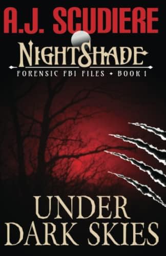 The NightShade Forensic Files: Under Dark Skies (Book 1): Volume 1 (NightShade Forensic FBI Files) Paperback – 1 April 2015
