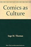 Comics as culture by M. Thomas Inge