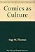 Comics as culture by M. Thomas Inge