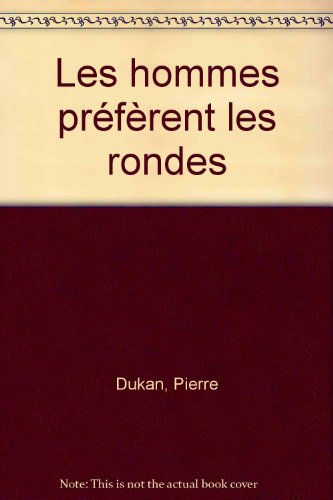 Les  hommes préfèrent les rondes