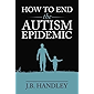 How to End the Autism Epidemic