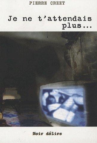 Je ne t'attendais plus