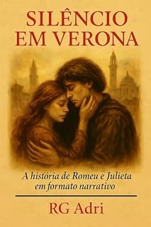 Livro Silêncio em Verona: A história de Romeu e Julieta em formato narrativo (Clássicos em linguagem fácil de ler)