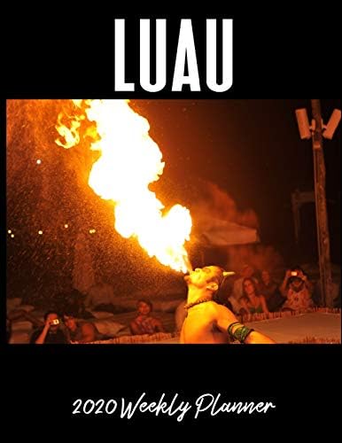 Luau 2020 Weekly Planner: A 52-Week Calendar For Hawaii Tourists Paperback – April 12, 2019