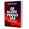 Livro Orações Perigosas: Quando Nossas Preces nos Condenam