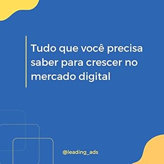 Livro Tudo que você precisa saber para o seu negócio crescer no mercado digital