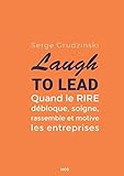 Laugh to Lead (IGG.ESSAIS DOCS) (French Edition) by Serge Grudzinski