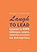Laugh to Lead (IGG.ESSAIS DOCS) (French Edition) by Serge Grudzinski