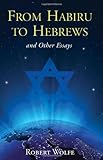 From Habiru to Hebrews and Other Essays by 