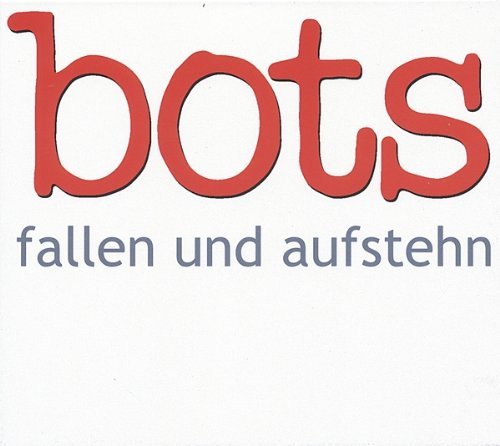 Bots - Was wollen wir trinken (7 Tage lang) Lyrics - Zortam Music