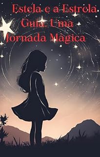 Livro Estela e a Estrela Guia. : Uma Jornada Magica