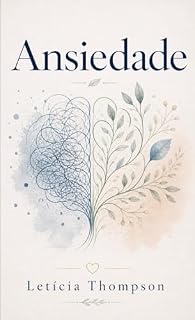 Livro ANSIEDADE : O MEDO INVISÍVEL