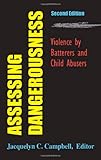 Assessing Dangerousness: Violence by Batterers and Child Abusers, 2nd Edition, , 0826102980