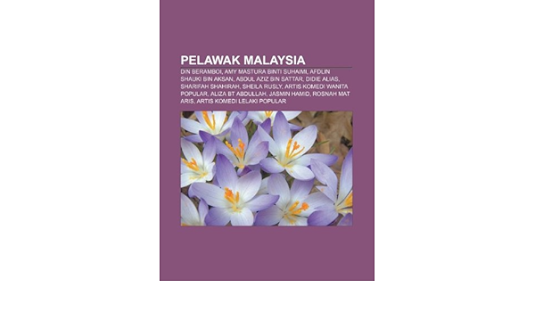 Pelawak Malaysia: Din Beramboi, Amy Mastura binti Suhaimi, Afdlin 