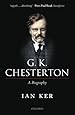 G. K. Chesterton: A Biography