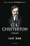 G. K. Chesterton: A Biography