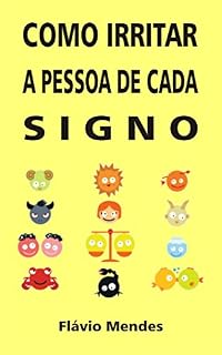 Livro Como irritar a pessoa de cada signo