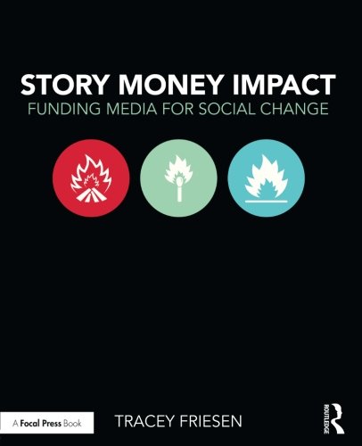 Story Money Impact: Funding media for social change (100 Cases)