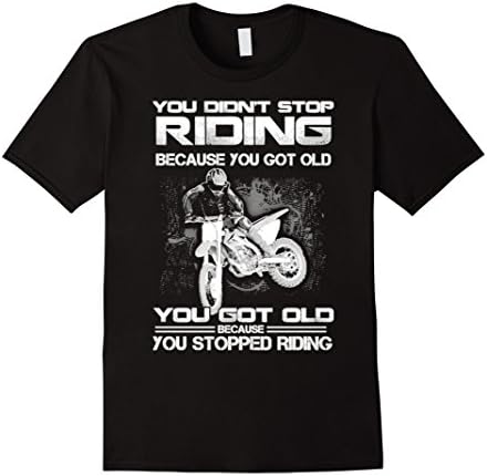 Men's You didn't stop riding because you got old T-Shirt XL Black
