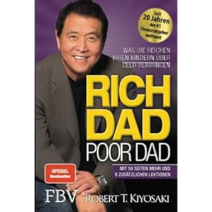 Rich Dad Poor Dad: Was die Reichen ihren Kindern über Geld beibringen Taschenbuch – 14. November 2014