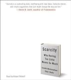 By Sendhil Mullainathan - Scarcity: Why Having Too Little Means So Much (Unabridged) (8.4.2013)