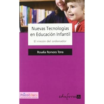 Nuevas Tecnologias En Educacion Infantil.  El Rincón Del Ordenador (Psicologia Y Educacion)