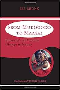 From Mukogodo To Maasai Ethnicity And Cultural Change In