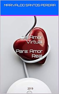 Livro De: Amor Virtual Para: Amor Real: 2019