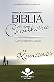 Bíblia de Estudo Conselheira - Romanos: Acolhimento • Reflexão • Graça (Portuguese Edition)