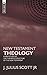 New Testament Theology: A New Study of the Thematic Structure of the New Testament