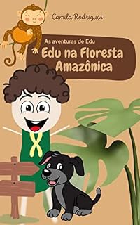 Livro Edu na Floresta Amazônica (As aventuras de Edu Livro 1)