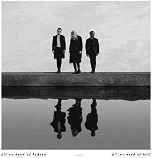 All We Know of Heaven, All We Need of Hell [LP]