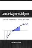 Annotated Algorithms in Python: with Applications in Physics, Biology, and Finance