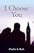 I Choose You