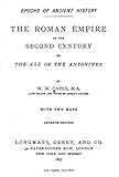 The Roman Empire of the Second Century, Or, the Age of Antonines by 