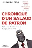 CHRONIQUE D UN SALAUD DE PATRON: BIENVENUE DANS LA VRAIE VIE D UN PATRON DE PME (EYROLLES) by 