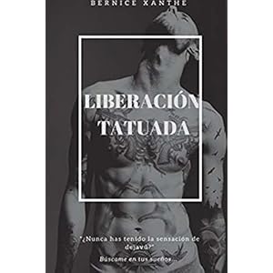 Liberación tatuada (Spanish Edition)