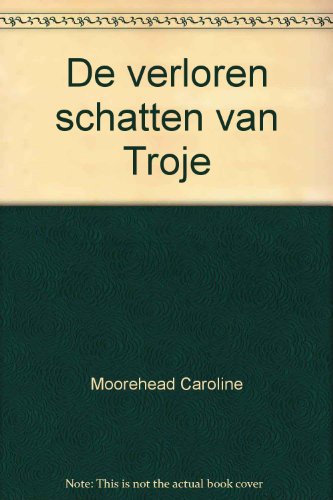 De verloren schatten van Troje