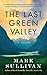 The Last Green Valley: A Novel