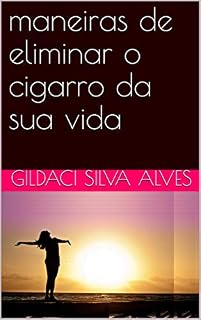 Livro maneiras de eliminar o cigarro da sua vida