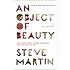 An Object of Beauty: A Novel